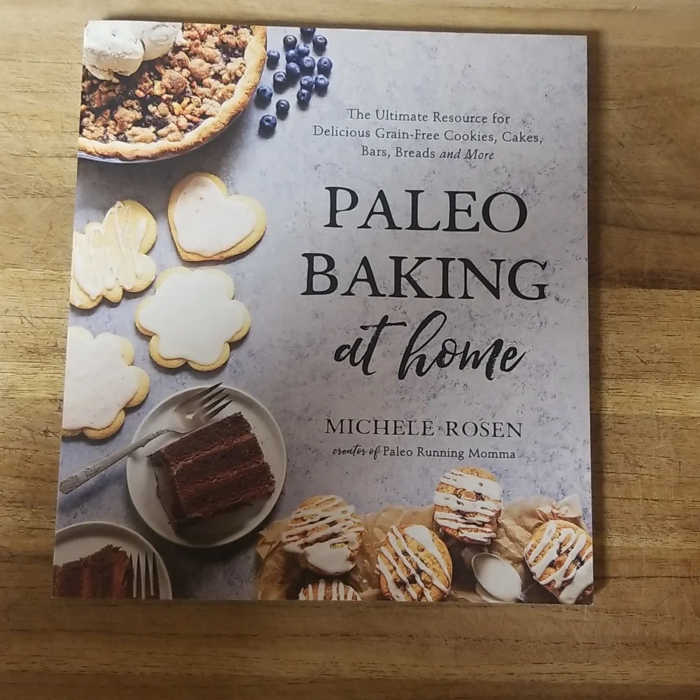 Paleo Baking at Home: The Ultimate Resource for Delicious Grain-Free Baking